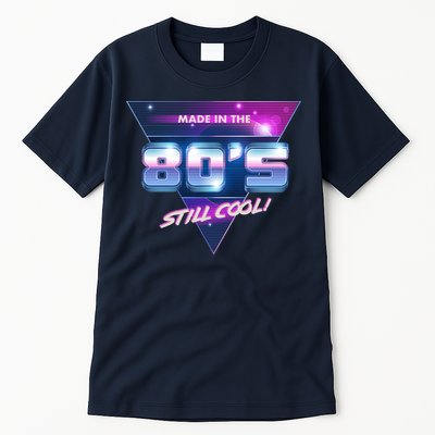 Made In The 80's Still Cool Tall T-Shirt