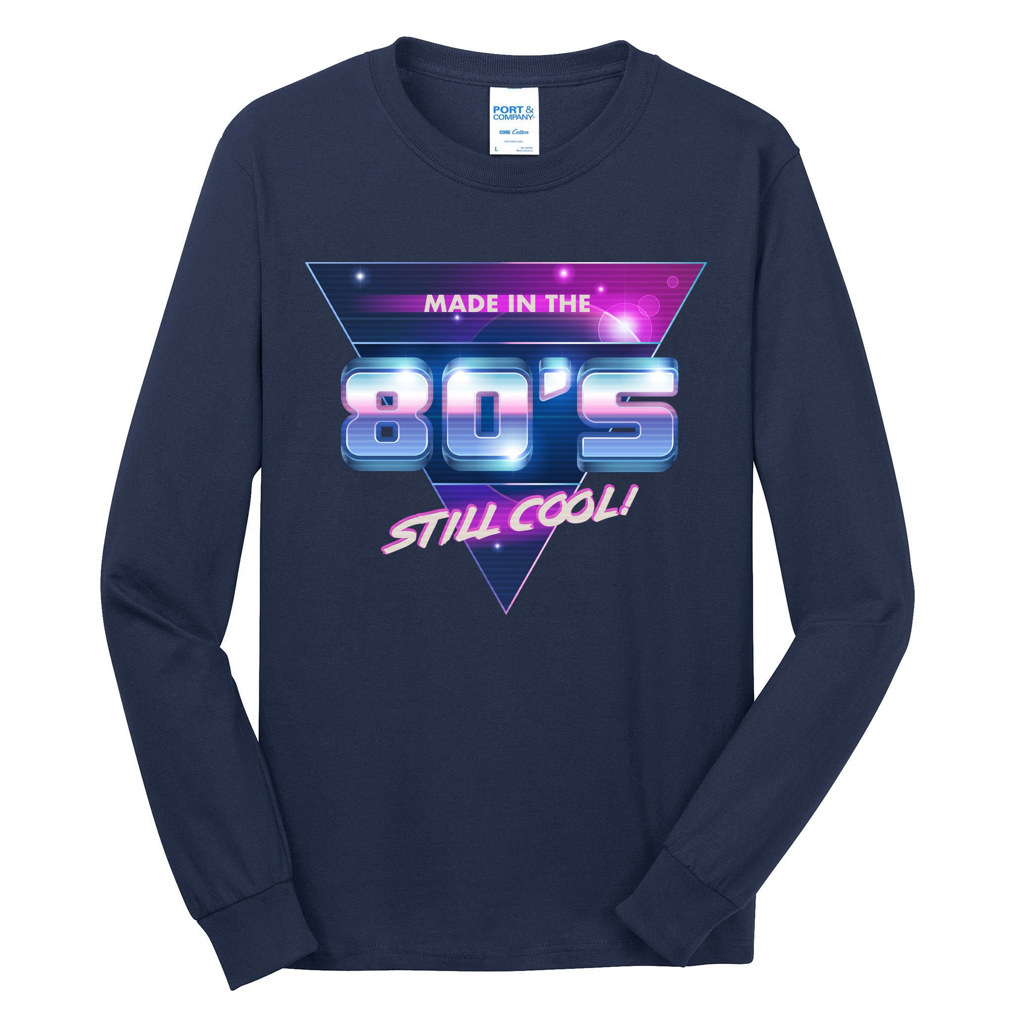 Made In The 80's Still Cool Tall Long Sleeve T-Shirt