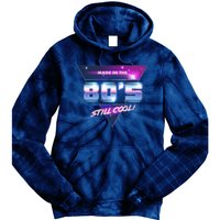 Made In The 80's Still Cool Tie Dye Hoodie