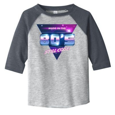Made In The 80's Still Cool Toddler Fine Jersey T-Shirt