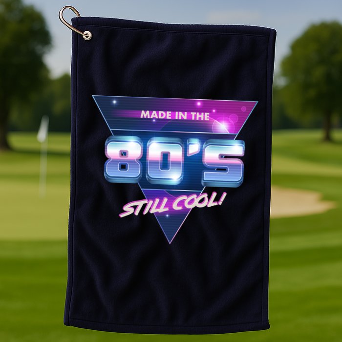 Made In The 80's Still Cool Golf Towel