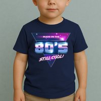 Made In The 80's Still Cool Toddler T-Shirt