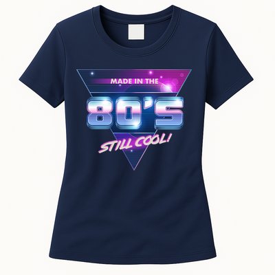 Made In The 80's Still Cool Womens T-Shirt