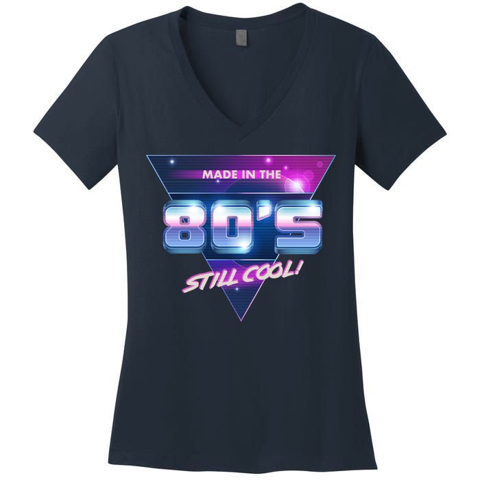 Made In The 80's Still Cool Women's V-Neck T-Shirt