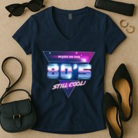 Made In The 80's Still Cool Women's V-Neck T-Shirt