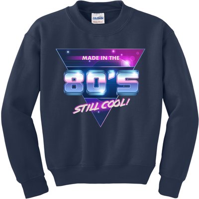 Made In The 80's Still Cool Kids Sweatshirt