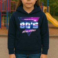 Made In The 80's Still Cool Kids Hoodie
