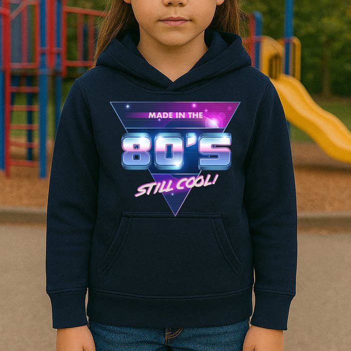 Made In The 80's Still Cool Kids Hoodie
