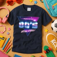 Made In The 80's Still Cool Kids T-Shirt