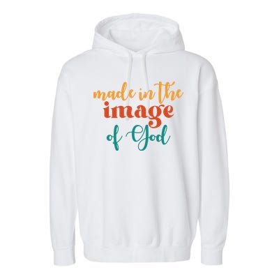 Made In The Image Of God Garment-Dyed Fleece Hoodie