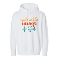 Made In The Image Of God Garment-Dyed Fleece Hoodie