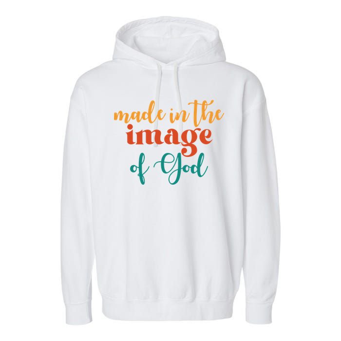 Made In The Image Of God Garment-Dyed Fleece Hoodie