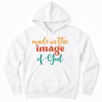 Made In The Image Of God Hoodie