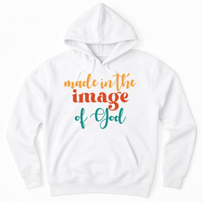 Made In The Image Of God Hoodie