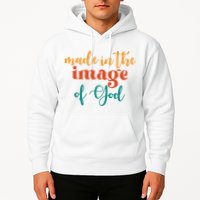 Made In The Image Of God Hoodie