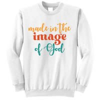 Made In The Image Of God Sweatshirt