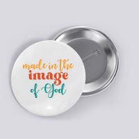 Made In The Image Of God Button