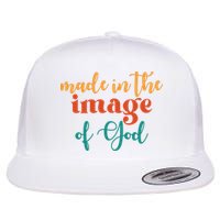Made In The Image Of God Flatbill Hat
