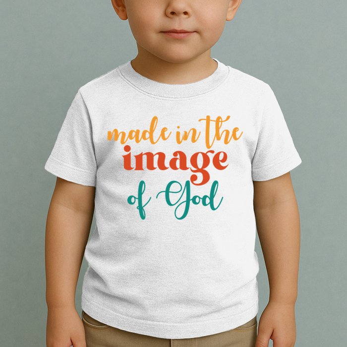 Made In The Image Of God Toddler T-Shirt
