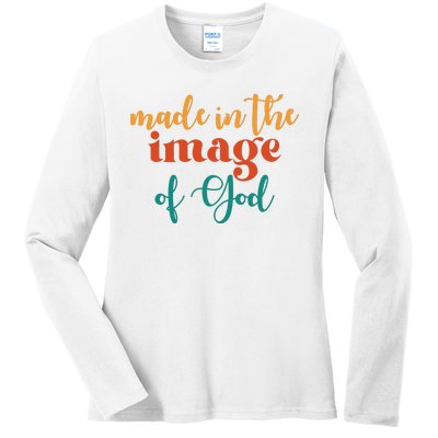 Made In The Image Of God Ladies Long Sleeve Shirt