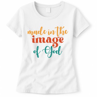 Made In The Image Of God Womens T-Shirt