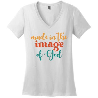 Made In The Image Of God Women's V-Neck T-Shirt