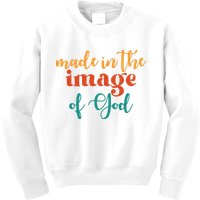 Made In The Image Of God Kids Sweatshirt