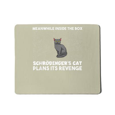 Meanwhile Inside The Box Schrodingers Cat Plans Is Revenge Mousepad