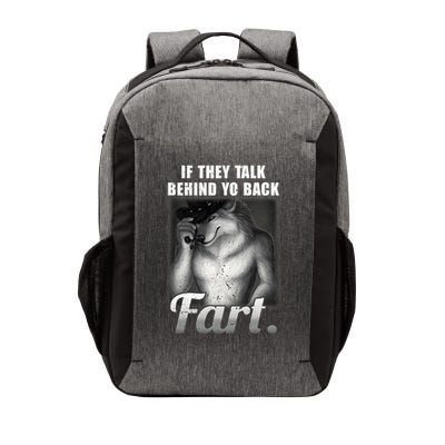 Meme If They Talk Behind Your Back Fart Funny Oddly Specific Vector Backpack