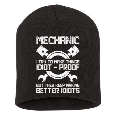 Mechanic I Try To Make Things Idiot-Proof Mechanic Short Acrylic Beanie