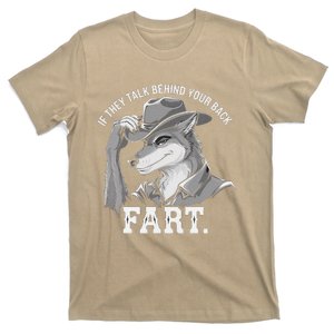 Meme If They Talk Behind Your Back Fart Funny Oddly Specific T-Shirt