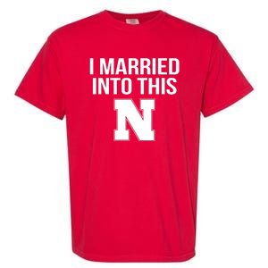 Married Into This Nebraska Garment-Dyed Heavyweight T-Shirt