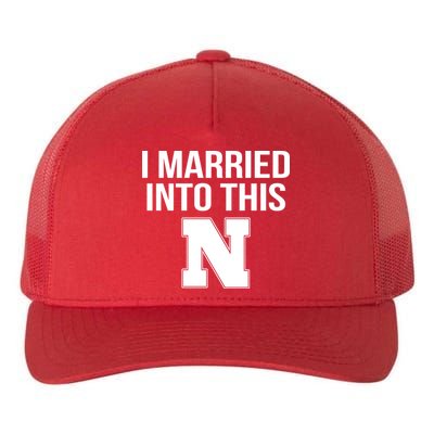 Married Into This Nebraska Yupoong Adult 5-Panel Trucker Hat