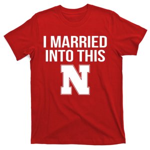 Married Into This Nebraska T-Shirt