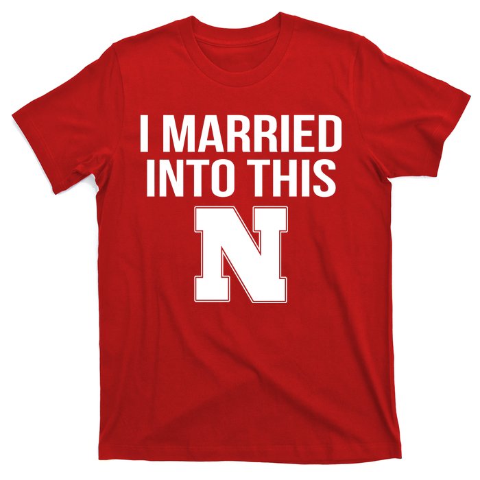 Married Into This Nebraska T-Shirt