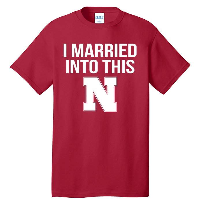 Married Into This Nebraska Tall T-Shirt