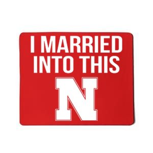 Married Into This Nebraska Mousepad