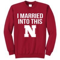 Married Into This Nebraska Tall Sweatshirt