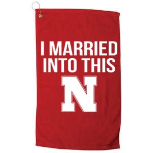 Married Into This Nebraska Platinum Collection Golf Towel