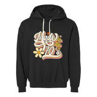 Made In The 70S Retro Created During 1970s Groovy Birthday Garment-Dyed Fleece Hoodie