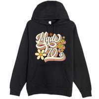 Made In The 70S Retro Created During 1970s Groovy Birthday Premium Pullover Hoodie