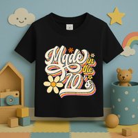 Made In The 70S Retro Created During 1970s Groovy Birthday Toddler T-Shirt