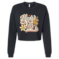 Made In The 70S Retro Created During 1970s Groovy Birthday Cropped Pullover Crew