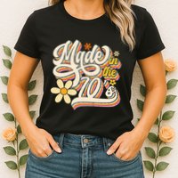 Made In The 70S Retro Created During 1970s Groovy Birthday Womens T-Shirt