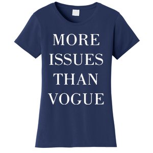 More Issues Than Vogue Women's T-Shirt