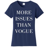 More Issues Than Vogue Women's T-Shirt