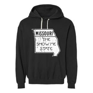 Missouri Is The Show Me State Garment-Dyed Fleece Hoodie