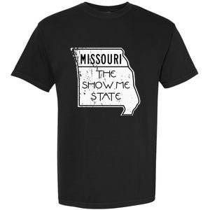 Missouri Is The Show Me State Garment-Dyed Heavyweight T-Shirt