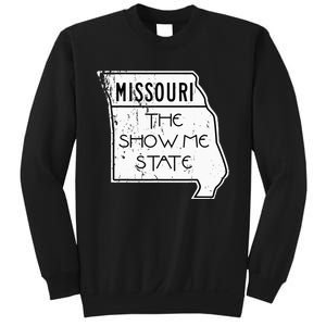 Missouri Is The Show Me State Sweatshirt