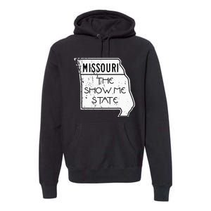 Missouri Is The Show Me State Premium Hoodie